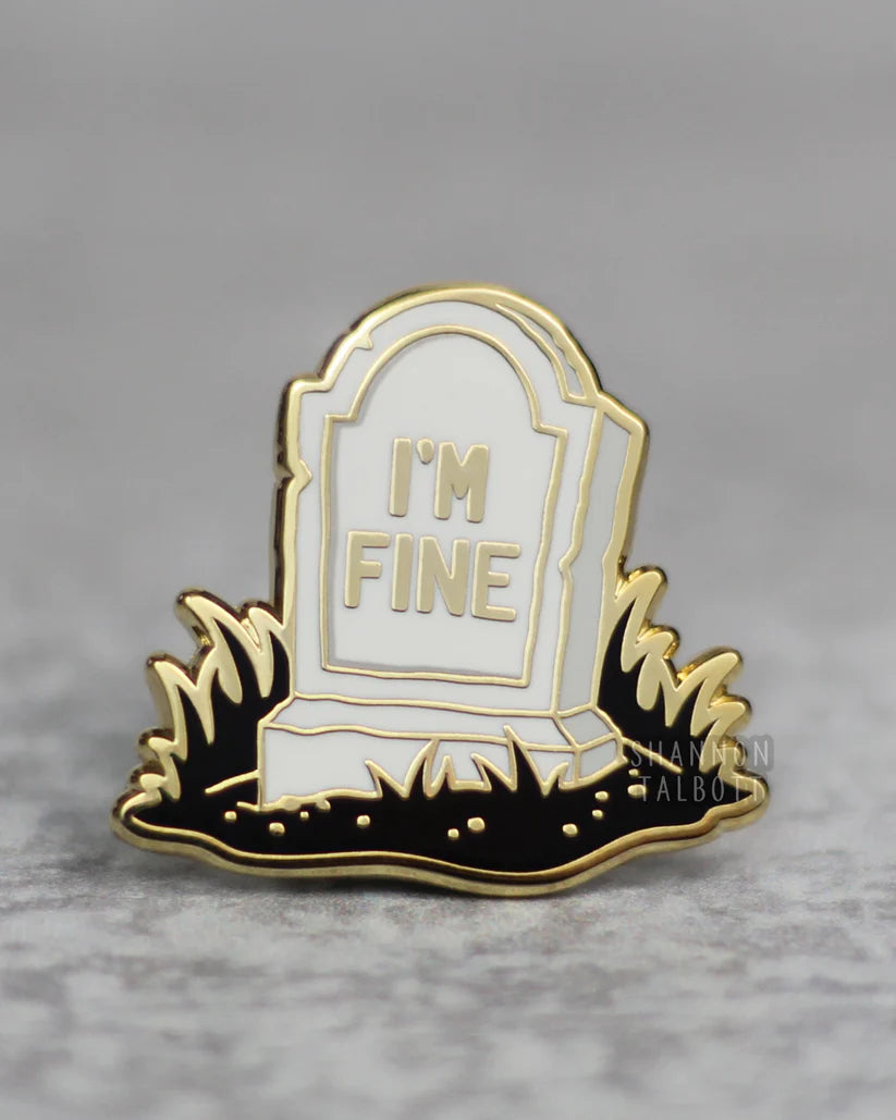 I'm Fine Tombstone Pin